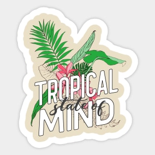 Tropical State of Mind Floral Sticker